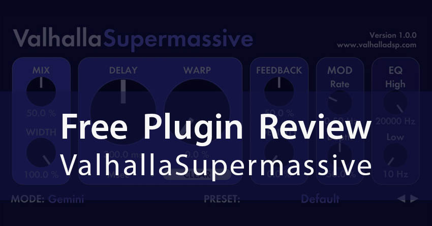Banner Valhalla Supermassive Free VST Plugin Review